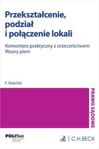 Obrazek Przekształcenie, podział i połączenie lokali. Komentarz praktyczny z orzecznictwem. Wzory pism