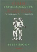 Polska książka : Ciało i sp... - Peter Brown