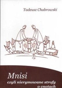 Picture of Mnisi czyli nierymowane strofy o cnotach