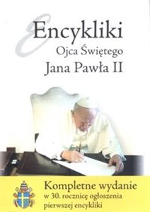 Picture of Encykliki Ojca Świętego Jana Pawła II Kompletne wydanie w 30 rocznicę ogłoszenia pierwszej encykliki