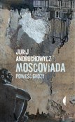 Moscoviada... - Jurij Andruchowycz -  Książka z wysyłką do UK