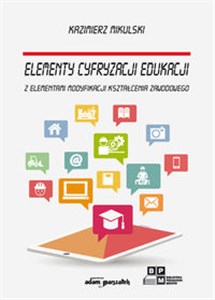 Picture of Elementy cyfryzacji edukacji z elementami modyfikacji kształcenia zawodowego