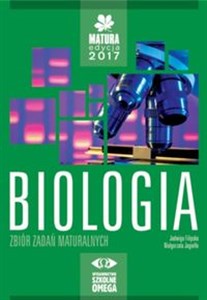 Obrazek Biologia Matura 2017 Zbiór zadań maturalnych