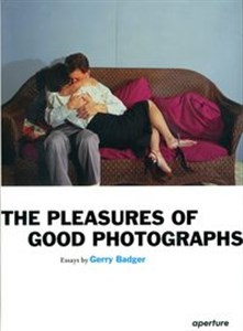 Obrazek The Pleasures of Good Photographs