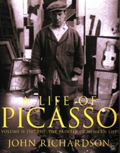 Picture of A Life of Picasso Volume II 1907-1917: The Painter od modern Life