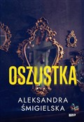 Oszustka - Aleksandra Śmigielska -  Książka z wysyłką do UK
