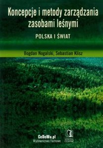 Picture of Koncepcje i metody zarządzania zasobami leśnymi Polska i świat