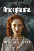 Amerykanka... - Wojciech Dutka -  foreign books in polish 