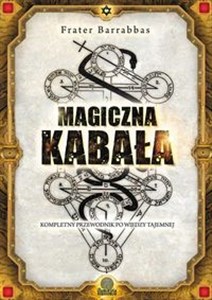 Picture of Magiczna Kabała Kompletny przewodnik po wiedzy tajemnej