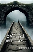 Świat jest... - Piotr Witold Lech -  Polish Bookstore 