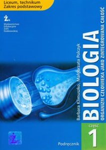 Obrazek Biologia Podręcznik Część 1 Organizm człowieka jako zintegrowana całość. Liceum, technikum, zakres podstawowy