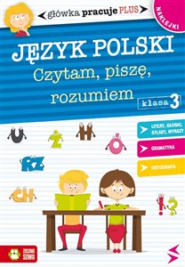 Picture of Główka pracuje 3 Plus Język polski Czytam piszę rozumiem Klasa 3
