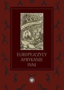Picture of Europejczycy, Afrykanie, Inni Studia ofiarowane Profesorowi Michałowi Tymowskiemu