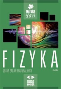 Picture of Fizyka Matura 2017 Zbiór zadań maturalnych