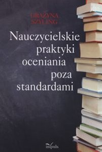 Picture of Nauczycielskie praktyki oceniania poza standardami