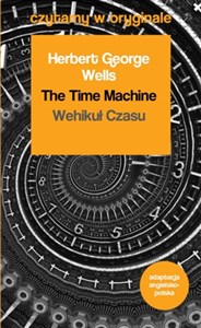 Picture of The Time Machine / Wehikuł czasu. Czytamy w oryginale wielkie powieści