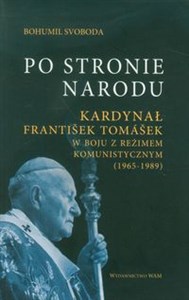 Picture of Po stronie Narodu Kardynał Frantisek Tomasek w boju z reżimem komunistycznym (1965-1989)