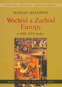 Obrazek Wschód a Zachód Europy w XIII-XVI wieku