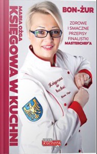 Picture of Księgowa w kuchni Zdrowe i smaczne przepisy finalistki Masterchefa