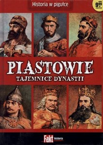 Picture of Piastowie. Tajemnice dynastii. Fakt historia 1/2014