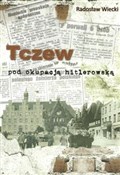 Książka : Tczew pod ... - Radosław Wiecki