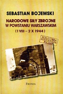 Obrazek Narodowe Siły Zbrojne w Powstaniu Warszawskim 1 VIII-2 X 1944