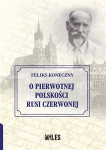 Picture of O pierwotnej polskości Rusi Czerwonej