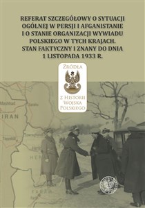 Picture of Referat szczegółowy o sytuacji ogólnej w Persji i Afganistanie i o stanie organizacji wywiadu polskiego w tych krajach Stan faktyczny i znany do dnia 1 listopada 1933 r.