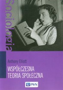 Obrazek Współczesna teoria społeczna Wprowadzenie