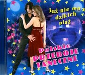 Picture of Polskie przeboje taneczne Już nie ma dzikich plaż CD