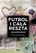 Futbol i c... - Przemysław Rudzki - Ksiegarnia w UK