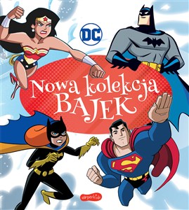 Obrazek DC Comics. Nowa kolekcja bajek