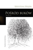 polish book : Pośród buk... - Krystyna Wajda