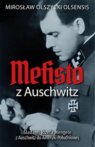 Picture of Mefisto z Auschwitz Śladami Jozefa Mengele z Oświęcimia do Ameryki Południowej