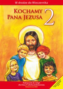Obrazek Kochamy Pana Jezusa 2 Podręcznik szkoła podstawowa