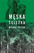 Zobacz : Męska ście... - Michał Pyziak