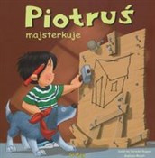 Piotruś ma... - Rogeon Sandrine Deredel, Gustavo Mazali -  foreign books in polish 