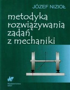 Picture of Metodyka rozwiązywania zadań z mechaniki