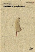 Książka : Emigracja ... - Wojciech Ligęza