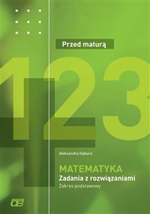 Picture of Matematyka Przed maturą Zadania z rozwiązaniami Zakres podstawowy