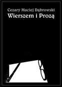 polish book : Wierszem i... - Cezary Maciej Dąbrowski