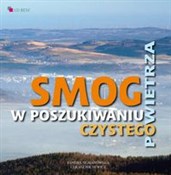 polish book : Smog W pos... - Sandra Nejranowska, Łukasz Michewicz