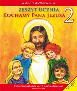 Picture of Kochamy Pana Jezusa 2 Zeszyt ucznia szkoła podstawowa