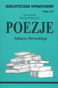 Picture of Biblioteczka Opracowań Poezje Juliusza Słowackiego Zeszyt nr 47