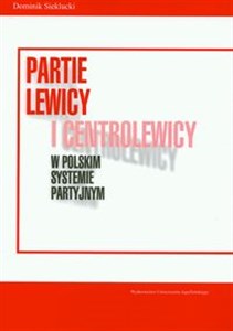 Obrazek Partie lewicy i centrolewicy w polskim systemie partyjnym