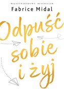 polish book : Odpuść sob... - Fabrice Midal