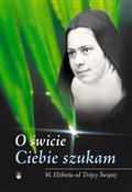 O świcie C... - bł. Elżnieta od Trójcy Przenajświętszej -  books in polish 