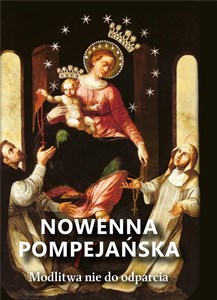 Picture of Nowenna pompejańska. Modlitwa nie do odparcia