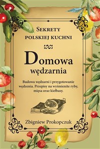 Picture of Domowa wędzarnia. Sekrety polskiej kuchni