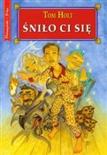 Śniło ci s... - Tom Holt -  Polish Bookstore 